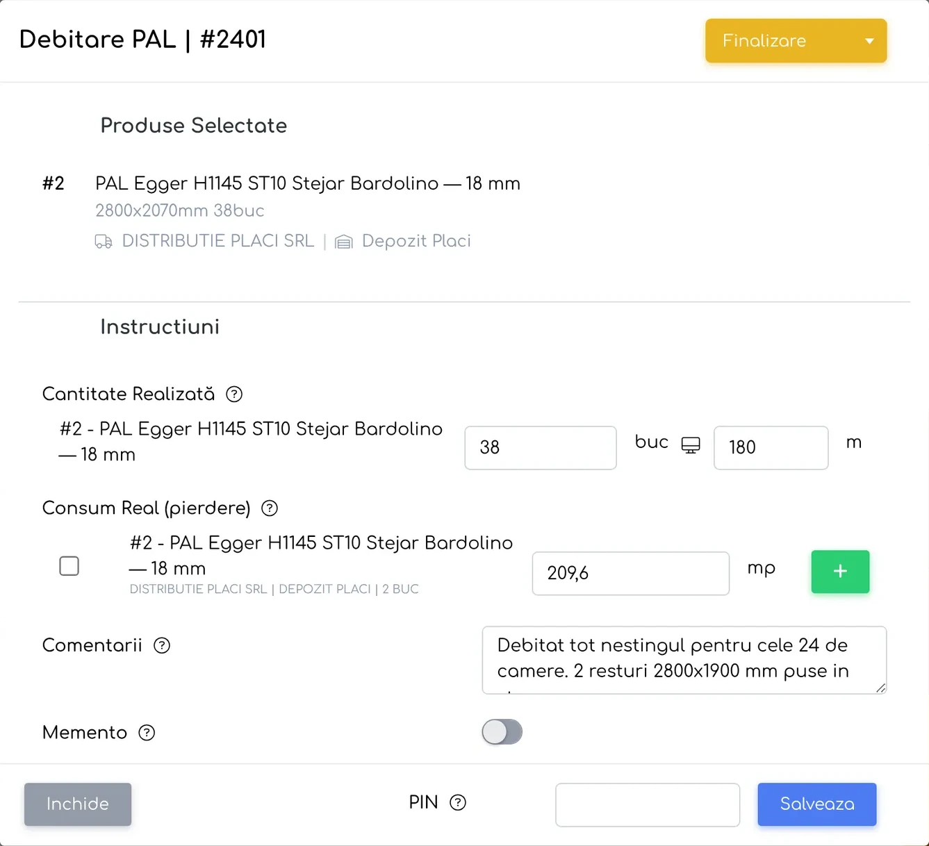 Finalizarea etapei Debitare PAL pentru comanda 2401: cantitatea realizată, consumul real, comentarii și PIN